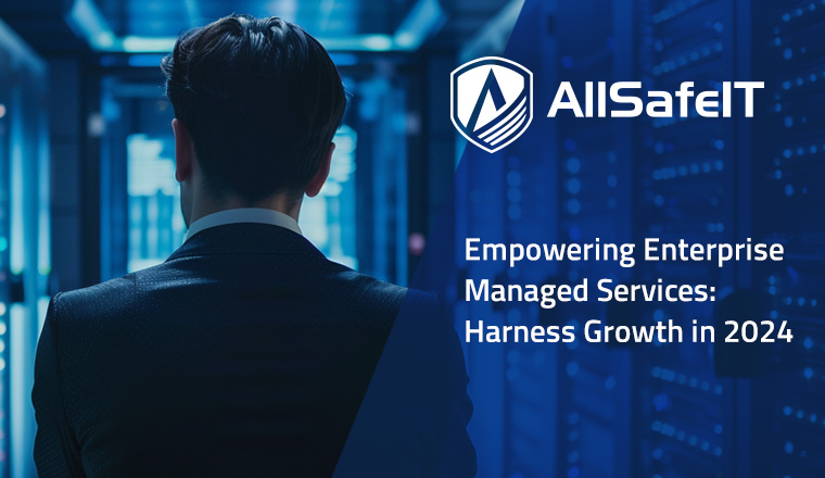 Empowering Enterprise Managed Services: Harness Growth in 2024