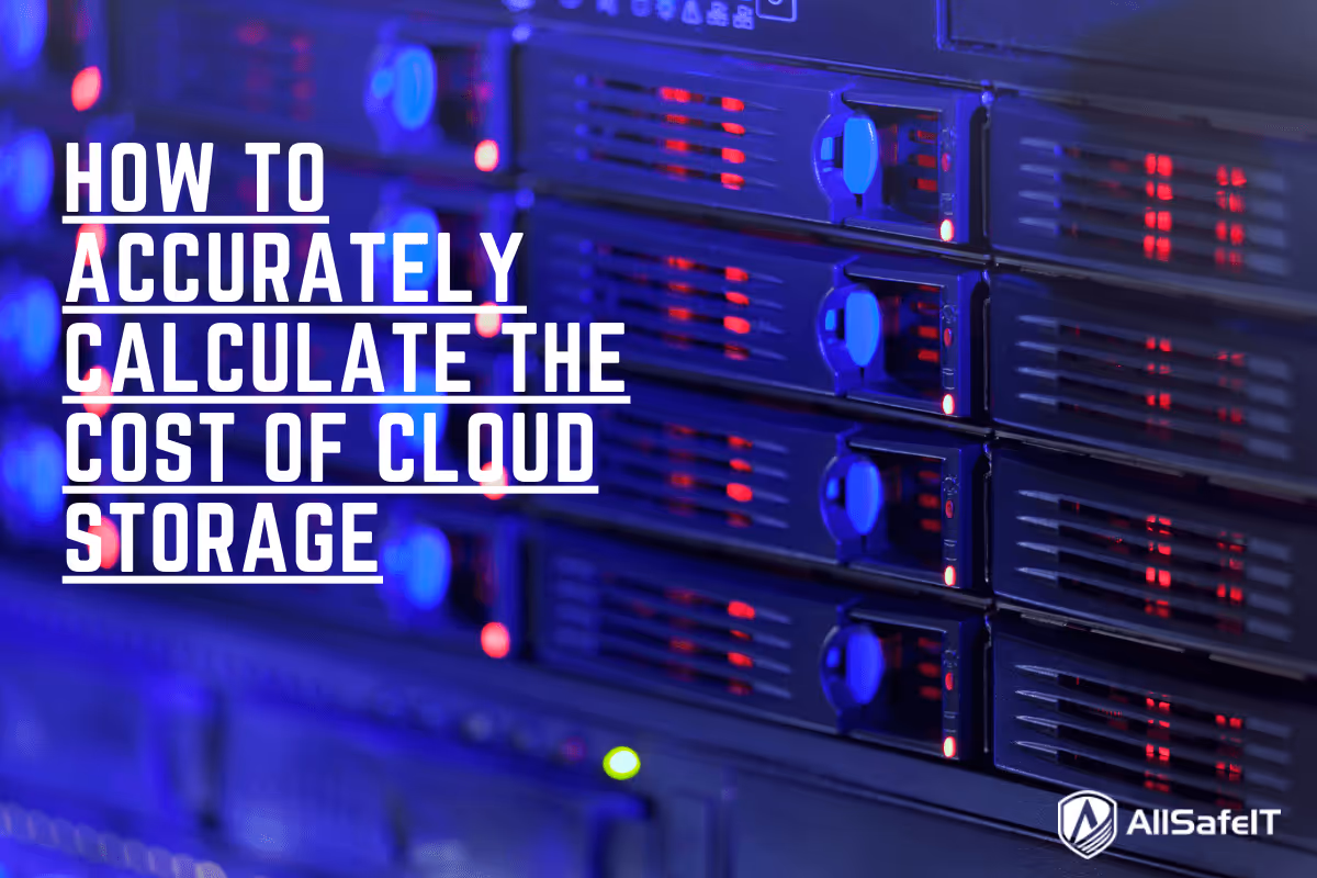 How to Accurately Calculate the Cost of Cloud Storage