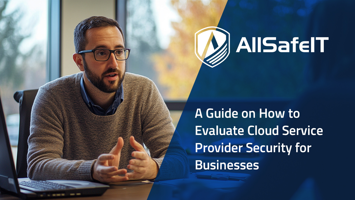 A Guide on How to Evaluate Cloud Service Provider Security for Businesses