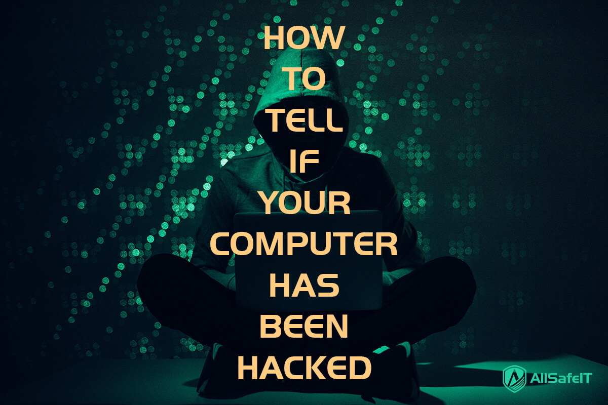 How to Tell If Your Computer Has Been Hacked