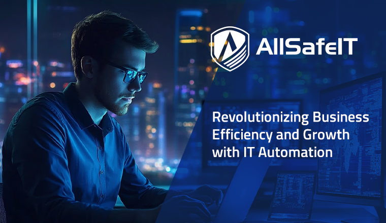 Revolutionizing Business Efficiency and Growth with IT Automation — AllSafe IT blog