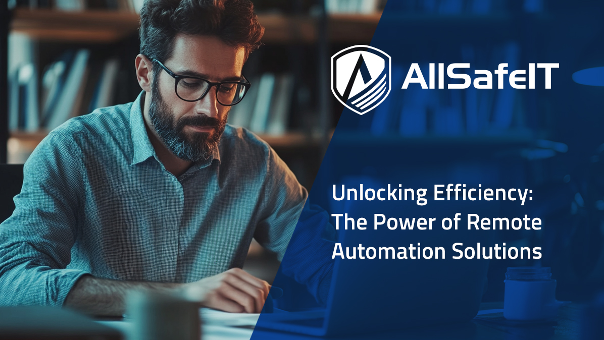 Unlocking Efficiency: The Power of Remote Automation Solutions — AllSafe IT blog