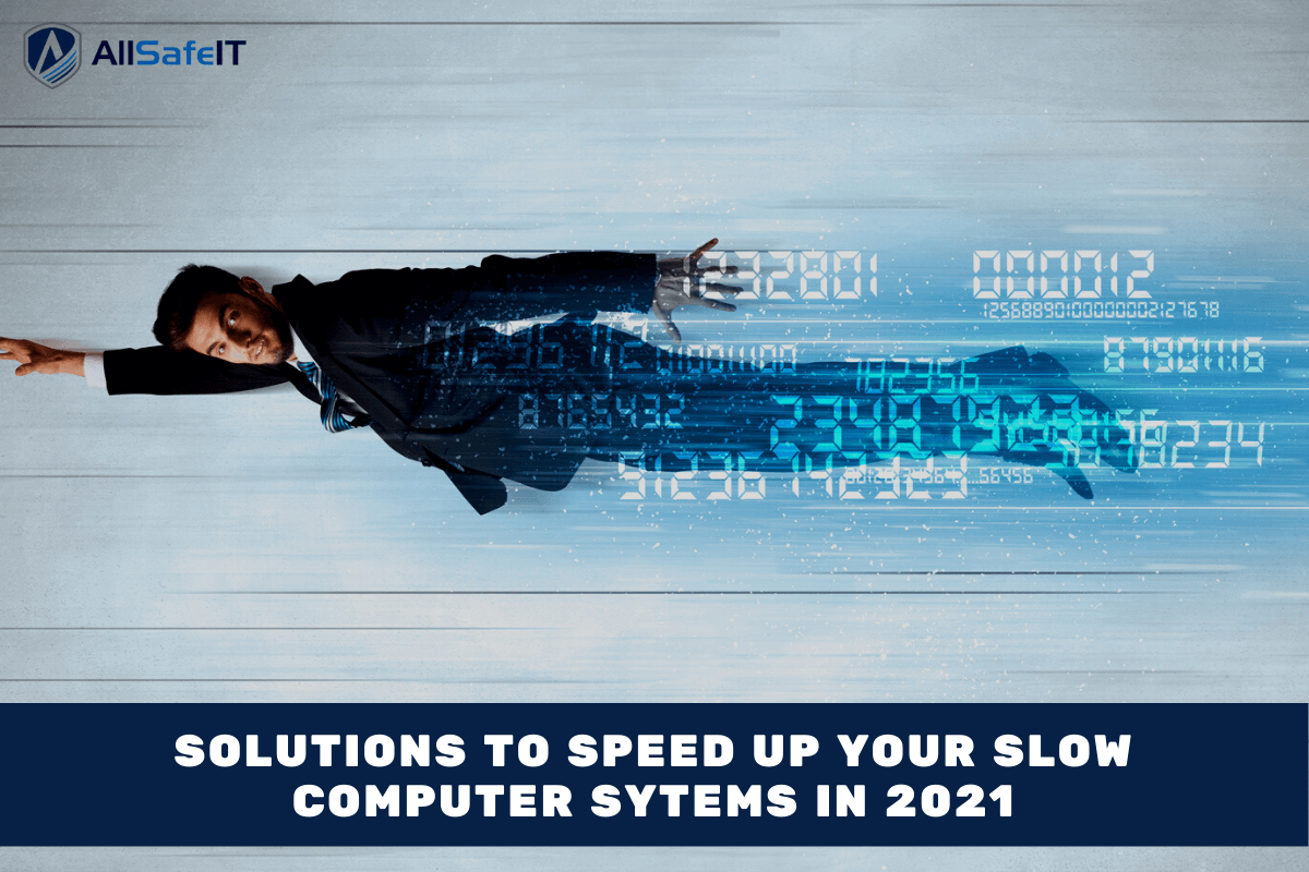 10 Solutions to Speed Up your Slow Computer Systems in 2023