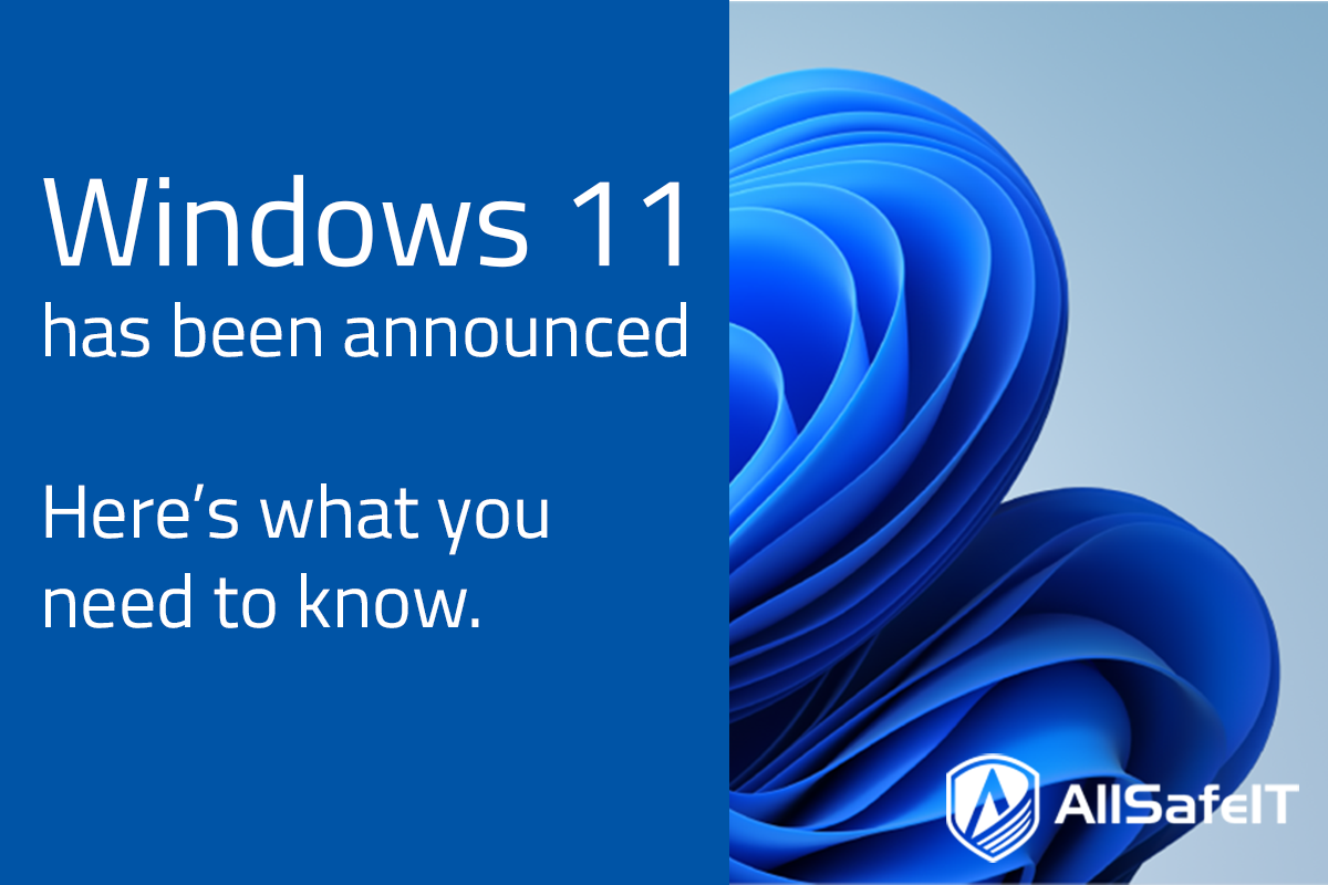 Windows 11: What you need to know — AllSafe IT blog